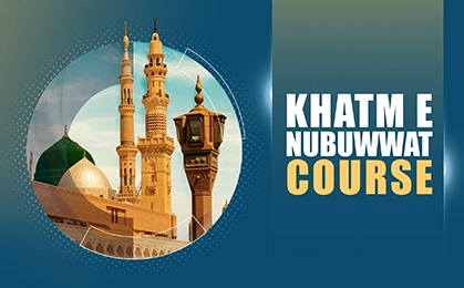 KHATM E NUBUWWAT COURSE